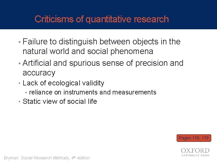 Criticisms of quantitative research • Failure to distinguish between objects in the natural world