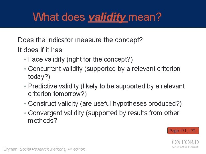 What does validity mean? Does the indicator measure the concept? It does if it