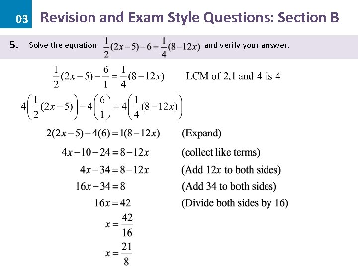 03 5. Revision and Exam Style Questions: Section B Solve the equation and verify