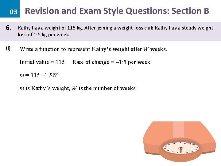 03 6. (i) Revision and Exam Style Questions: Section B Kathy has a weight