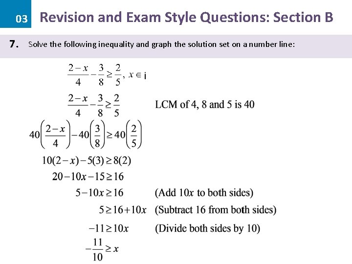 03 7. Revision and Exam Style Questions: Section B Solve the following inequality and