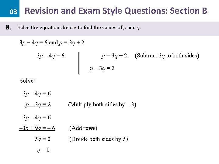 03 8. Revision and Exam Style Questions: Section B Solve the equations below to