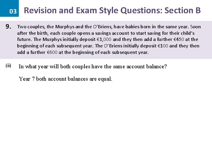 03 9. (ii) Revision and Exam Style Questions: Section B Two couples, the Murphys
