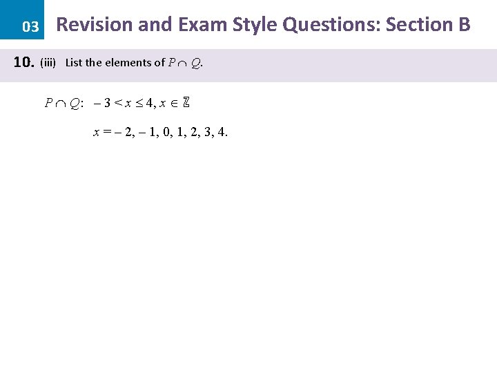 03 10. Revision and Exam Style Questions: Section B (iii) List the elements of