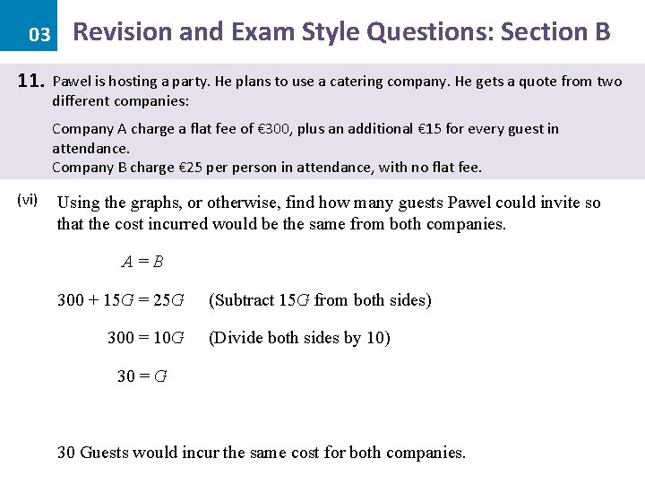 03 11. Revision and Exam Style Questions: Section B Pawel is hosting a party.