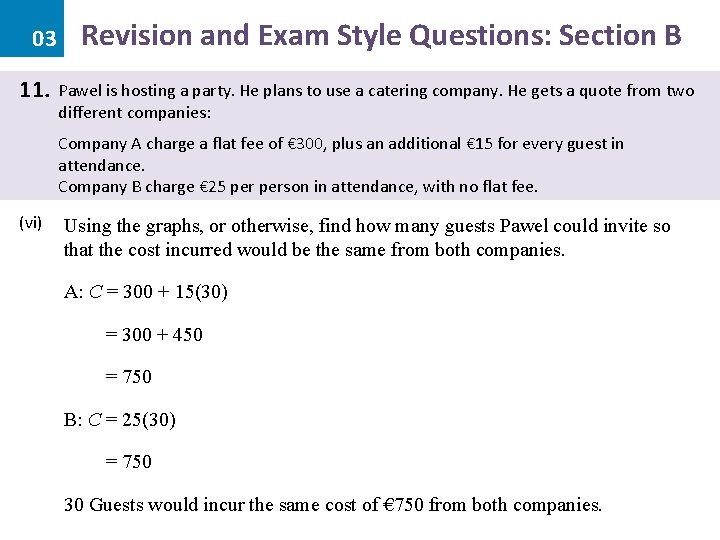 03 11. Revision and Exam Style Questions: Section B Pawel is hosting a party.