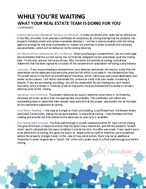 WHILE YOU’RE WAITING WHAT YOUR REAL ESTATE TEAM IS DOING FOR YOU (CONTINUED) Smoke