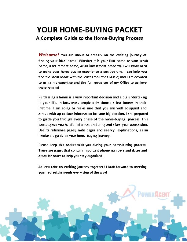 YOUR HOME-BUYING PACKET A Complete Guide to the Home-Buying Process Welcome! You are about