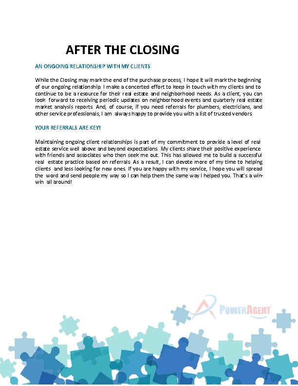 AFTER THE CLOSING AN ONGOING RELATIONSHIP WITH MY CLIENTS While the Closing may mark