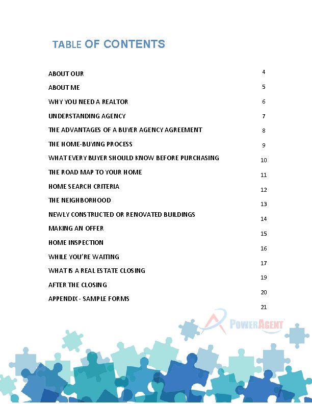 TABLE OF CONTENTS ABOUT OUR 4 ABOUT ME 5 WHY YOU NEED A REALTOR