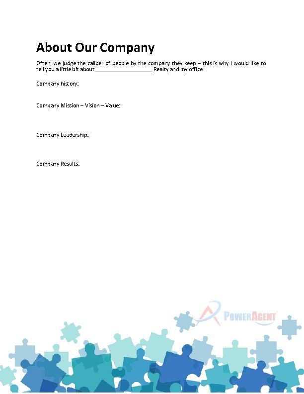 About Our Company Often, we judge the caliber of people by the company they