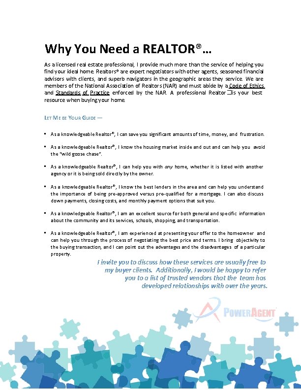 Why You Need a REALTOR®… As a licensed real estate professional, I provide much