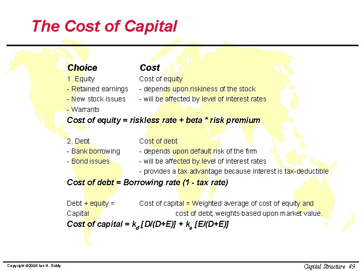 The Cost of Capital Choice Cost 1. Equity - Retained earnings - New stock