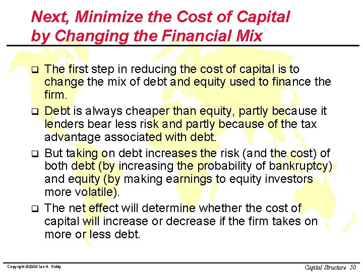 Next, Minimize the Cost of Capital by Changing the Financial Mix q q The