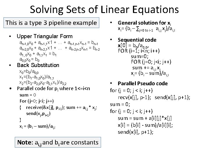 Solving Sets of Linear Equations This is a type 3 pipeline example • •