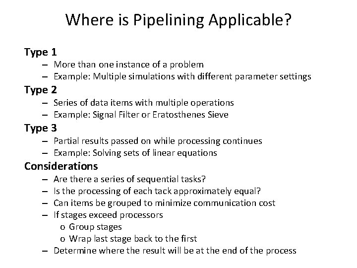 Where is Pipelining Applicable? Type 1 – More than one instance of a problem