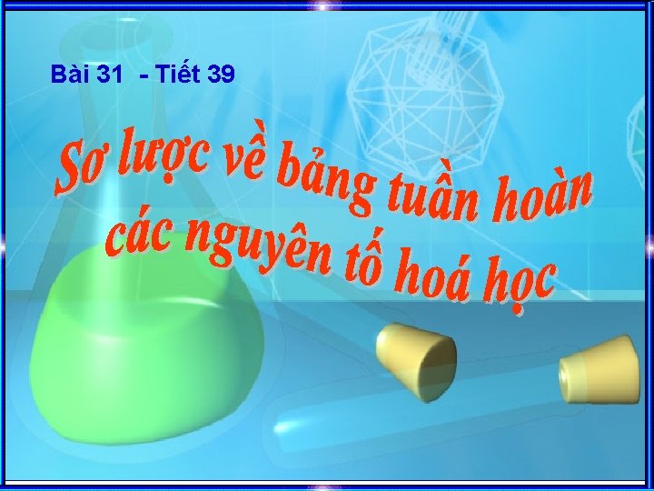 Bài 31 - Tiết 39 