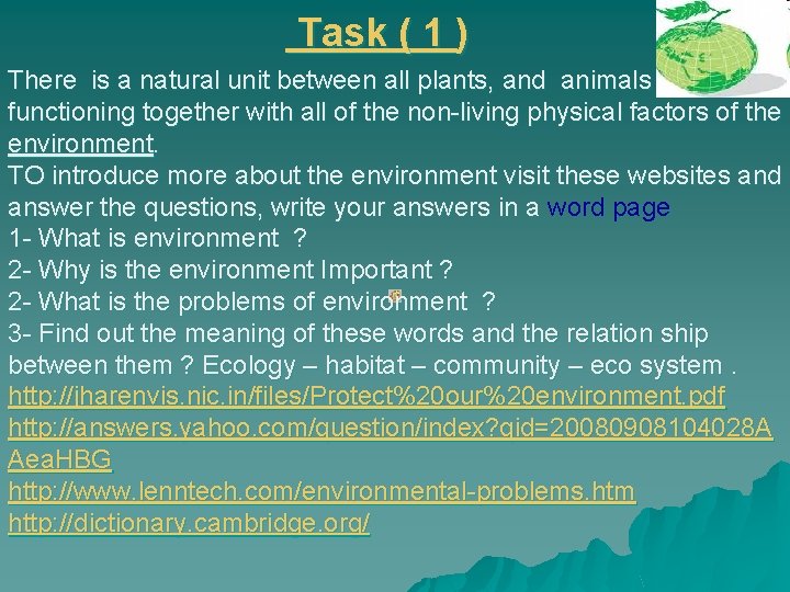 Task ( 1 ) There is a natural unit between all plants, and animals