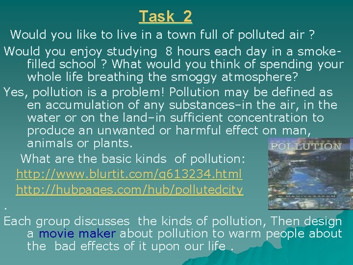 Task 2 Would you like to live in a town full of polluted air