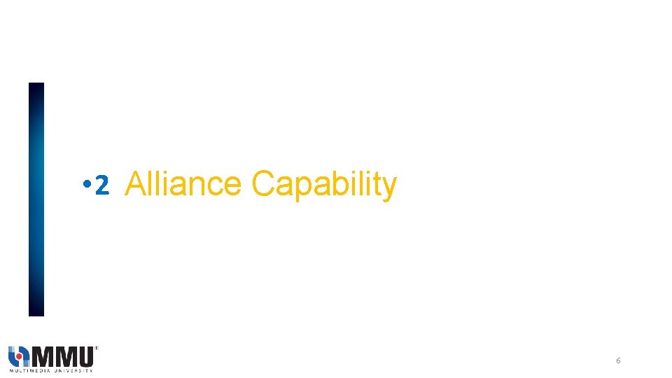  • 2 Alliance Capability 6 