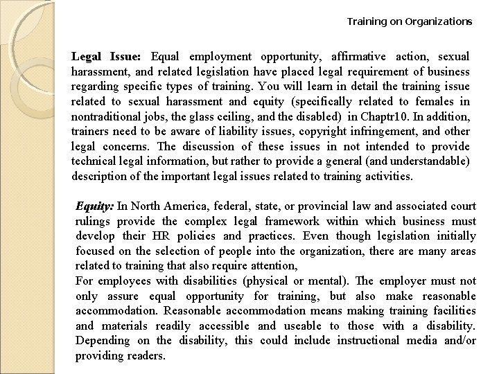 Training on Organizations Legal Issue: Equal employment opportunity, affirmative action, sexual harassment, and related