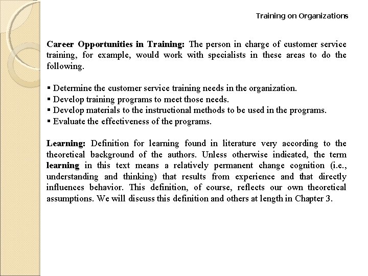 Training on Organizations Career Opportunities in Training: The person in charge of customer service