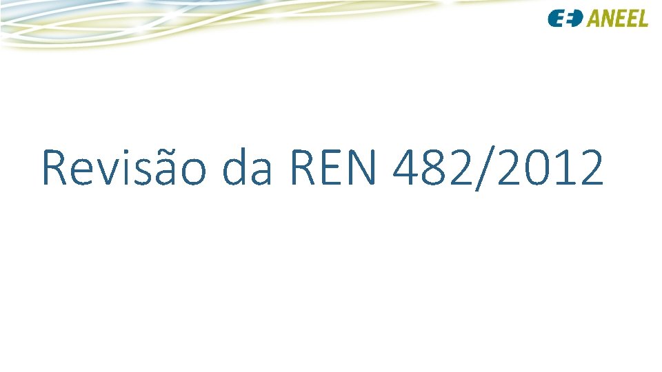 Revisão da REN 482/2012 