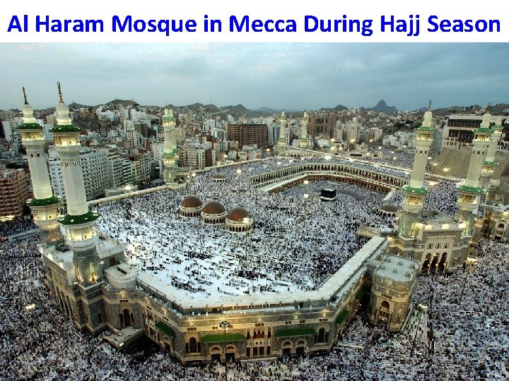 Al Haram Mosque in Mecca During Hajj Season 