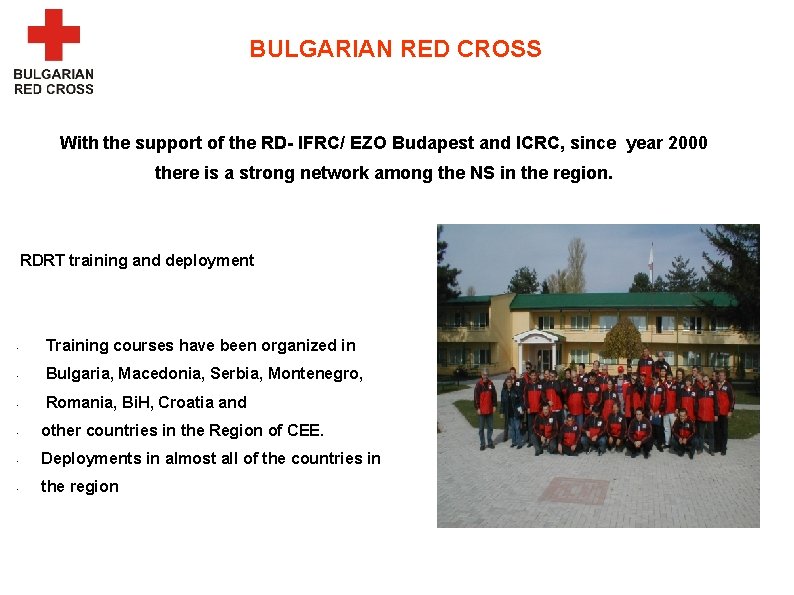 BULGARIAN RED CROSS With the support of the RD- IFRC/ EZO Budapest and ICRC,