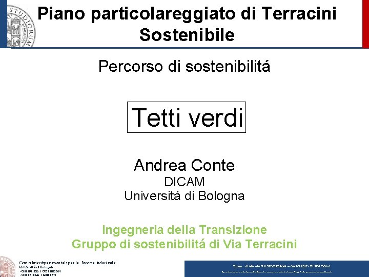 Piano particolareggiato di Terracini Sostenibile Percorso di sostenibilitá Tetti verdi Andrea Conte DICAM Universitá
