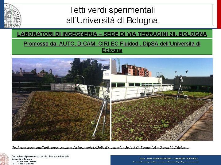 Tetti verdi sperimentali all’Università di Bologna LABORATORI DI INGEGNERIA – SEDE DI VIA TERRACINI