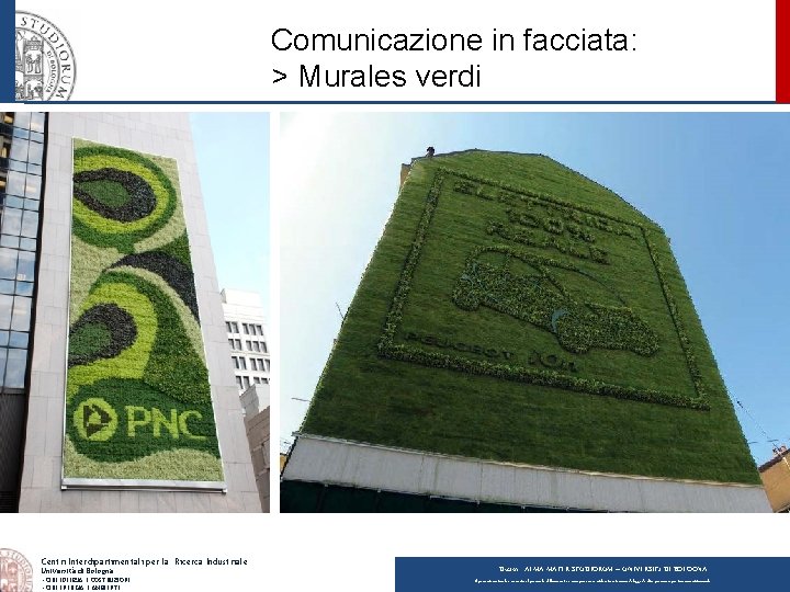 Comunicazione in facciata: > Murales verdi Centri Interdipartimentali per la Ricerca Industriale Università di