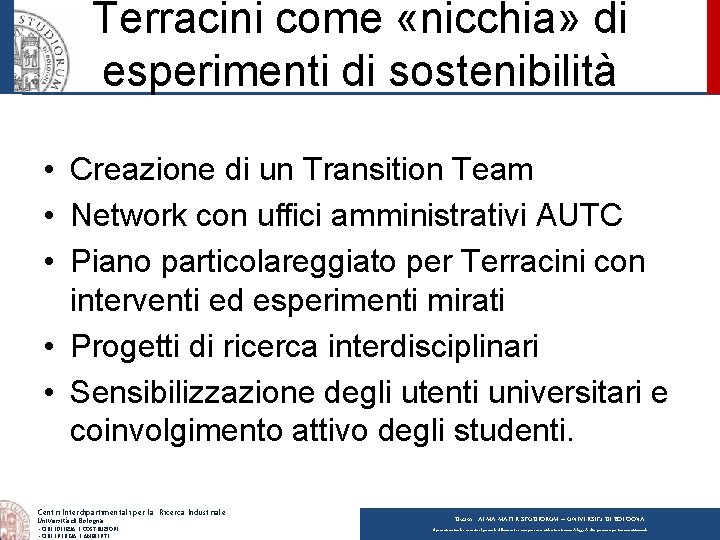 Terracini come «nicchia» di esperimenti di sostenibilità • Creazione di un Transition Team •