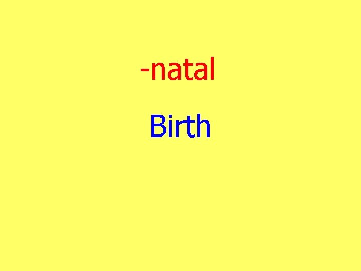 -natal Birth 