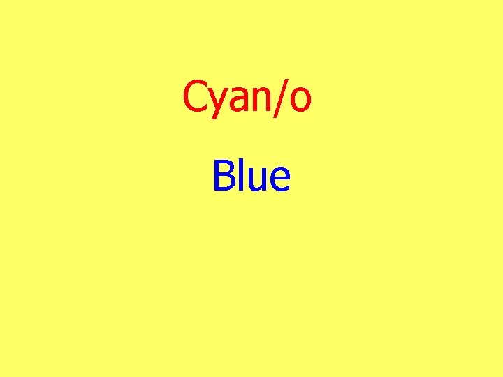 Cyan/o Blue 