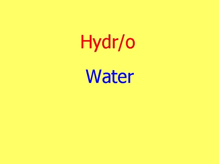 Hydr/o Water 