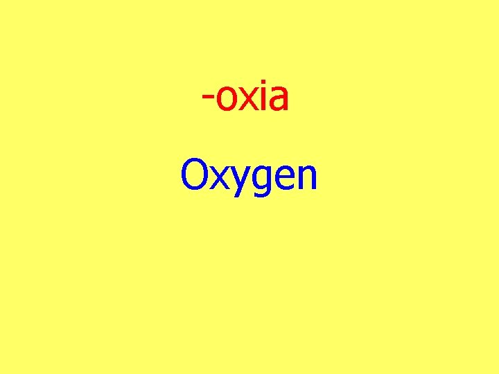 -oxia Oxygen 