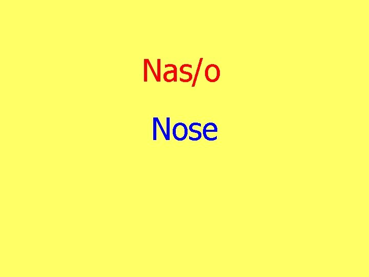 Nas/o Nose 