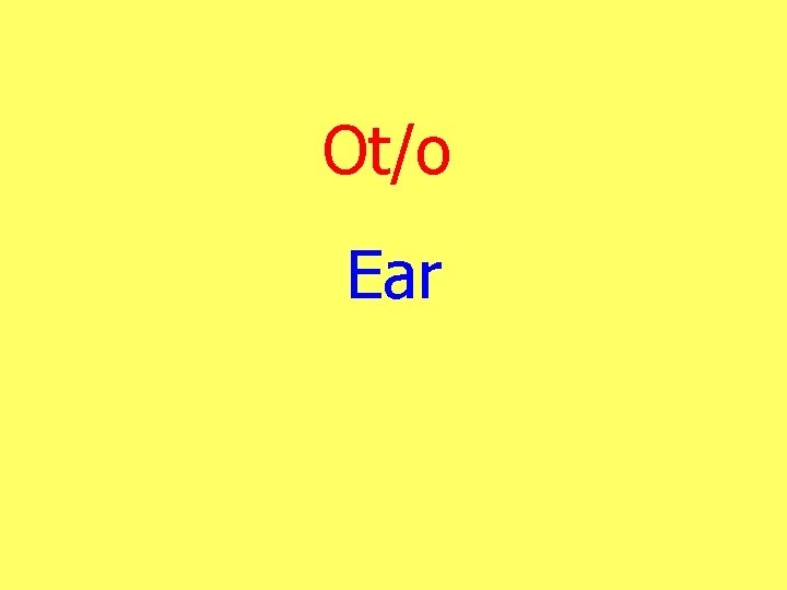 Ot/o Ear 