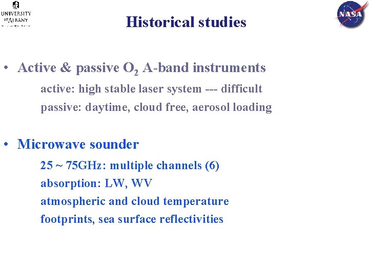 Historical studies • Active & passive O 2 A-band instruments active: high stable laser