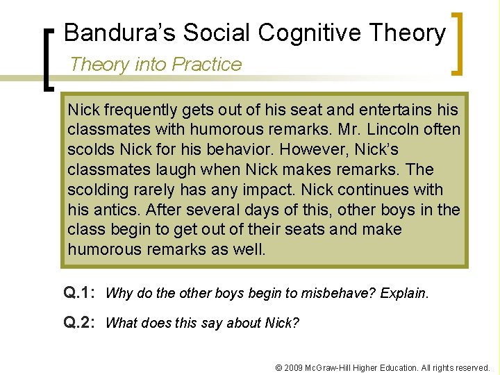 Bandura’s Social Cognitive Theory into Practice Nick frequently gets out of his seat and