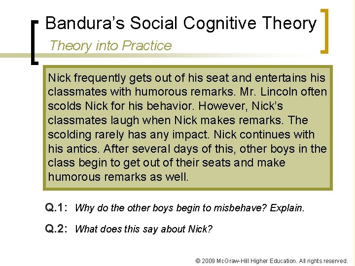 Bandura’s Social Cognitive Theory into Practice Nick frequently gets out of his seat and Bandura’s Social Cognitive Theory into Practice Nick frequently gets out of his seat and