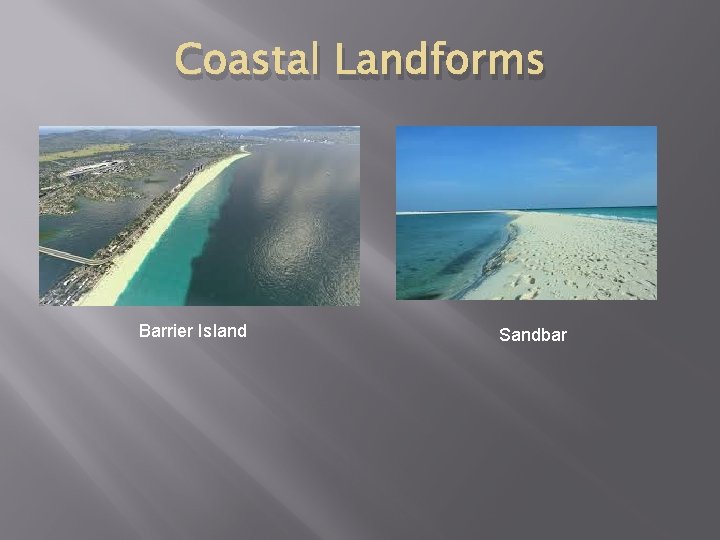 Coastal Landforms Barrier Island Sandbar 