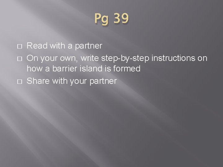 Pg 39 � � � Read with a partner On your own, write step-by-step