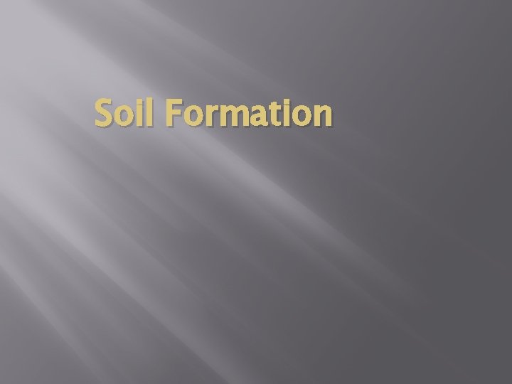 Soil Formation 