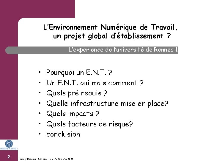 L’Environnement Numérique de Travail, un projet global d’établissement ? L’expérience de l’université de Rennes