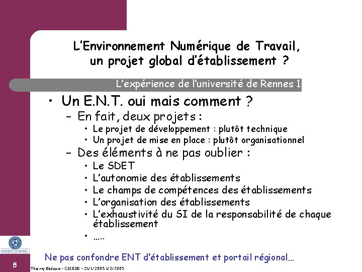 L’Environnement Numérique de Travail, un projet global d’établissement ? L’expérience de l’université de Rennes