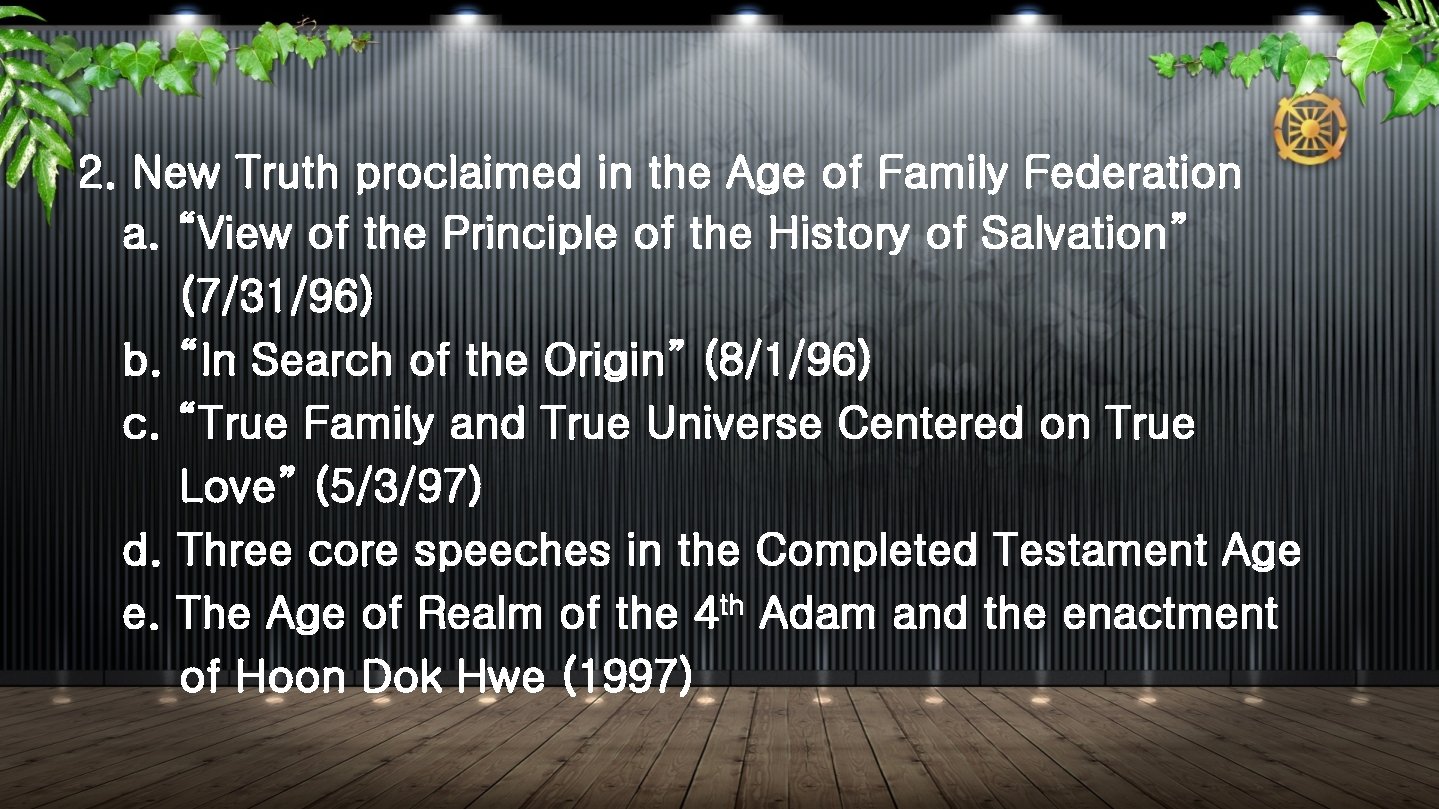 2. New Truth proclaimed in the Age of Family Federation a. “View of the