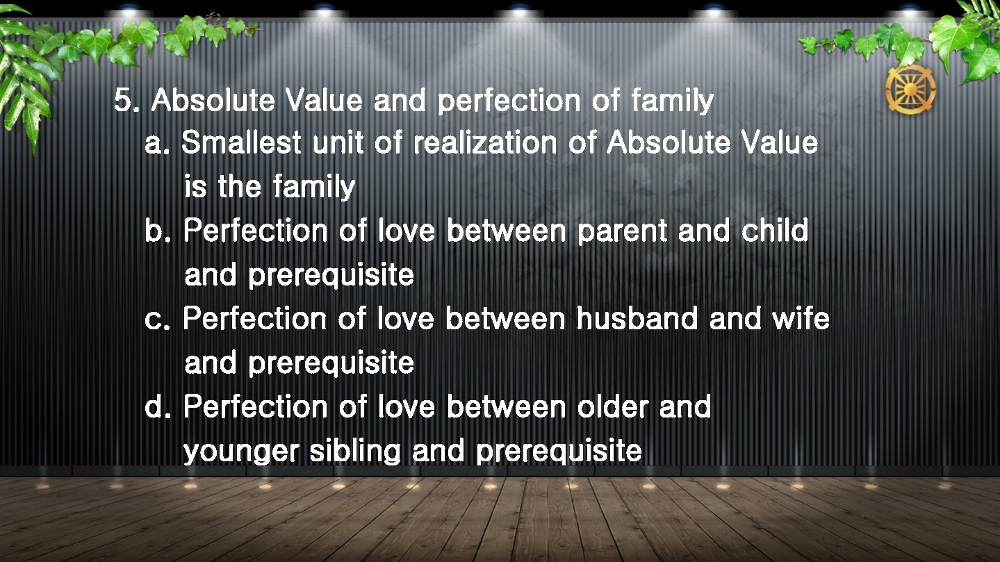 5. Absolute Value and perfection of family a. Smallest unit of realization of Absolute