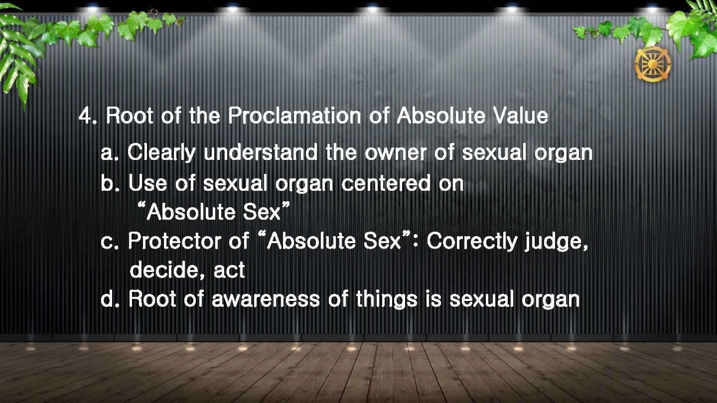 4. Root of the Proclamation of Absolute Value a. Clearly understand the owner of